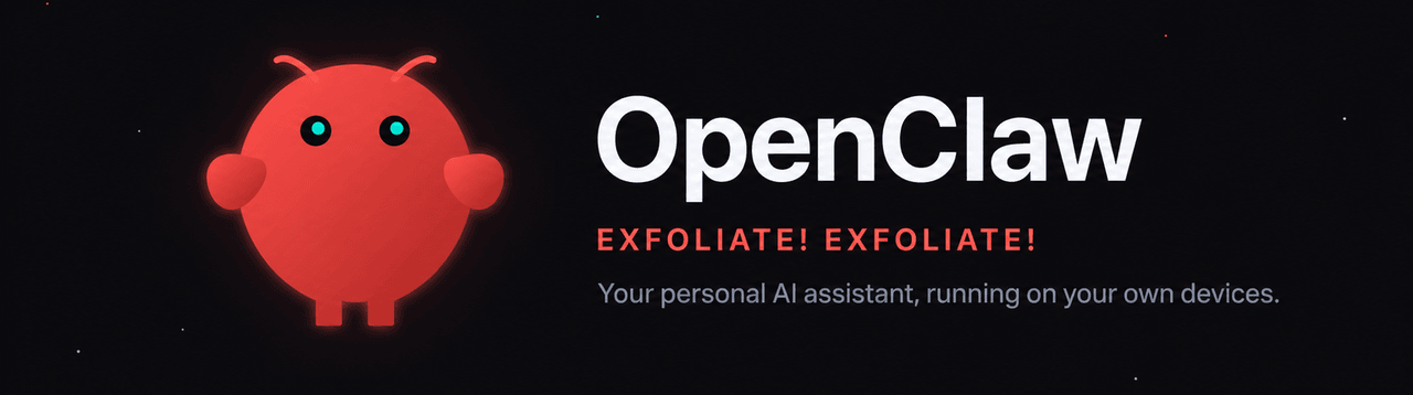 OpenClaw — EXFOLIATE! EXFOLIATE! Your AI assistant, running on your own devices.